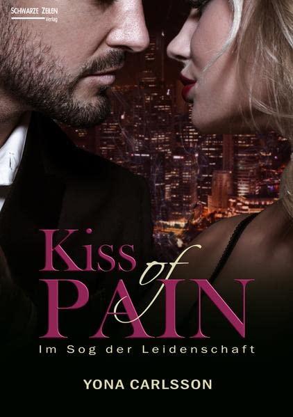 Kiss of Pain - Im Sog der Leidenschaft: BDSM Romance