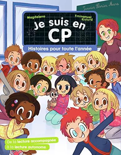 Je suis en CP. Histoires pour toute l'année