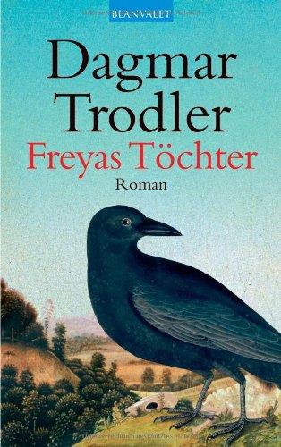 Freyas Töchter: Roman