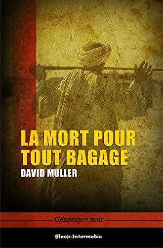 La mort pour tout bagage