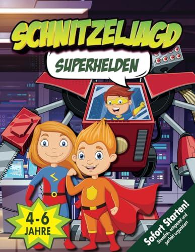 Superhelden Schnitzeljagd Kindergeburtstag von 4-6 Jahren: Superkraftmaschine gestohlen! Was für eine Katastrophe! Kreative, startklare Schatzsuche mit allen Materialien. (Bravo Schatzsuche)