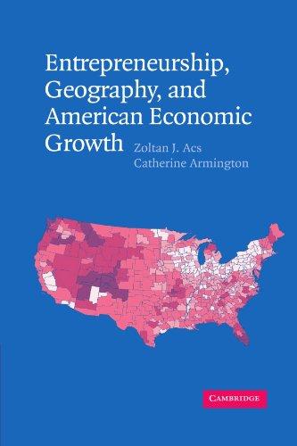 Entrepreneurship, Geography, and American Economic Growth