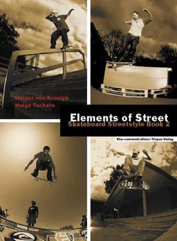 Elements of Street: Skateboard Streetstyle Book 2