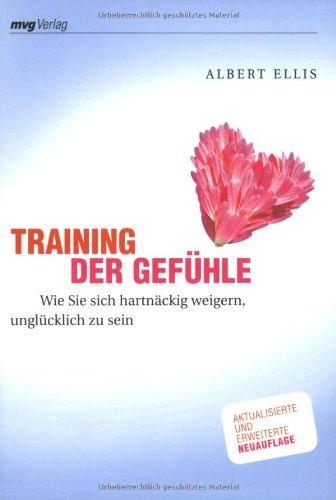 Training der Gefühle: Wie Sie sich hartnäckig weigern, unglücklich zu sein