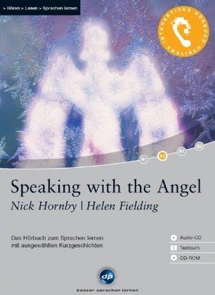 Speaking with the Angel: Das Hörbuch zum Sprachen lernen mit ausgewählten Kurzgeschichten. Niveau A2