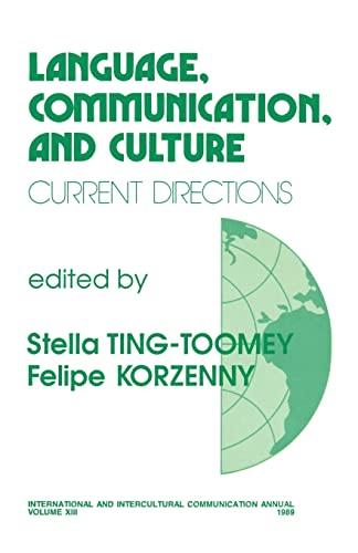 Language, Communication, and Culture: Current Directions (INTERNATIONAL AND INTERCULTURAL COMMUNICATION ANNUAL)