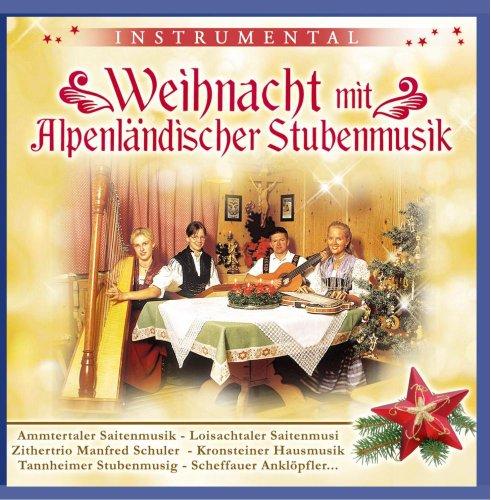 Weihnacht mit Alpenländischer Stubenmusik