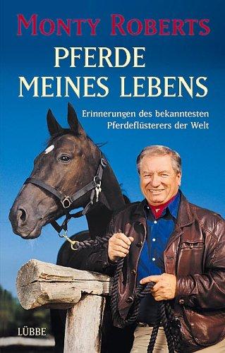 Pferde meines Lebens: Erinnerungen des bekanntesten Pferdeflüsterers der