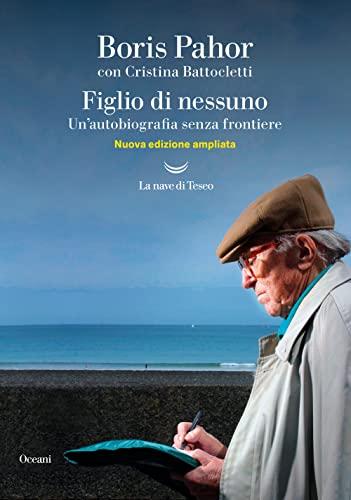 Figlio di nessuno. Un'autobiografia senza frontiere. Nuova ediz. (Oceani)