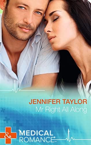 Mr Right All Along (Mills & Boon Medical)