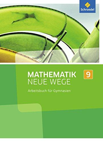 Mathematik Neue Wege SI - Ausgabe 2013 für Nordrhein-Westfalen: Arbeitsbuch 9