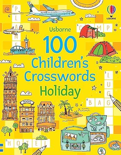 100 Children's Crosswords: Holiday (Puzzles, Crosswords and Wordsearches)