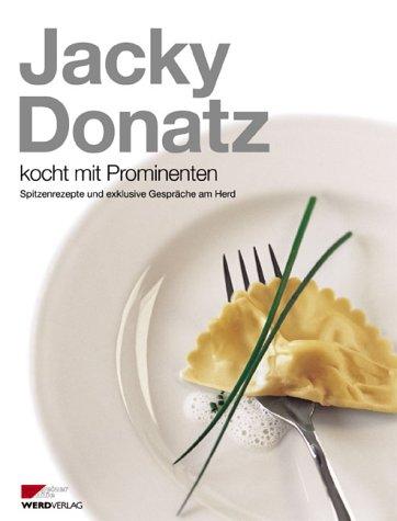 Jacky kocht prominent. Zu Gast bei Jacky Donatz