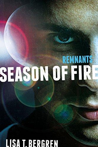 Remnants: Season of Fire (A Remnants Novel, Band 2)