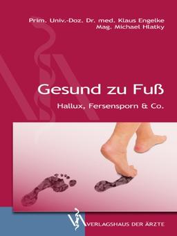 Gesund zu Fuß: Hallux, Fersensporn & Co.