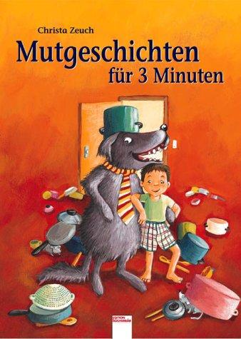 Mutgeschichten für 3 Minuten