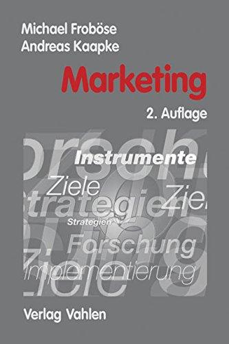 Marketing: Eine praxisorientierte Einführung mit Fallbeispielen