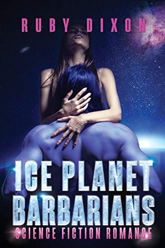 Ice Planet Barbarians: The Complete Series: A SciFi Alien Serial Romance