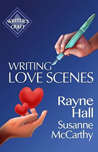 Writing Love Scenes: Professional Techniques for Fiction Authors (Writer's Craft)