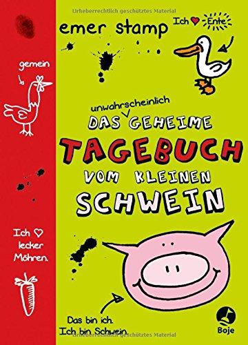 Das unwahrscheinlich geheime Tagebuch vom kleinen Schwein: Band 1