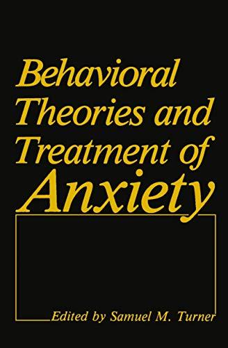 Behavioral Theories and Treatment of Anxiety