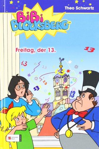 Bibi Blocksberg, Band 17: Freitag, der 13.: BD 17