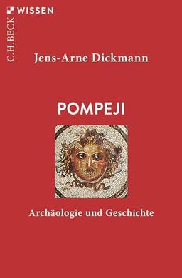 Pompeji: Archäologie und Geschichte (Beck'sche Reihe)