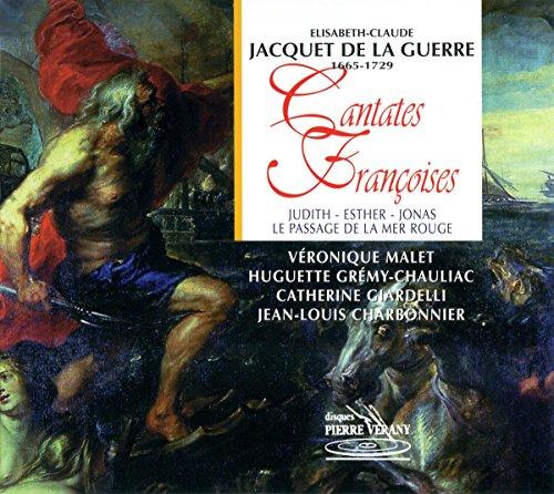 Jacquet de la Guerre: Judith/Esther/Jonas/Le Passage de la Mer Rouge