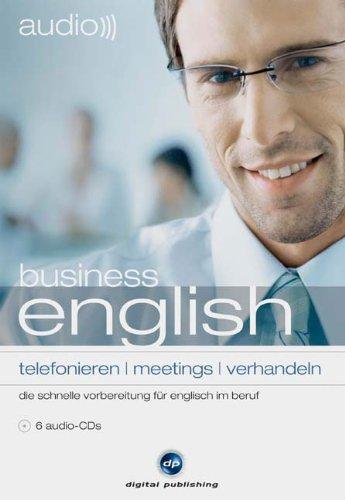 business english. 6 CDs. telefonieren / meetings / verhandeln: die schnelle Vorbereitung für Eglisch im Beruf