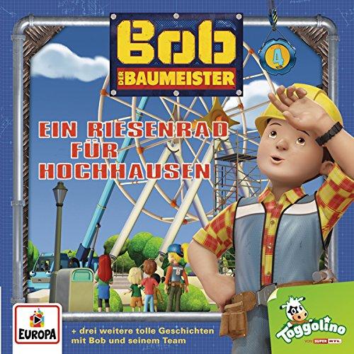 004 4 Ein Riesenrad für Hochhausen  Bob der Baumeister