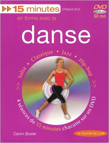 15 minutes chaque jour en forme avec la danse : salsa, classique, jazz, hip-hop