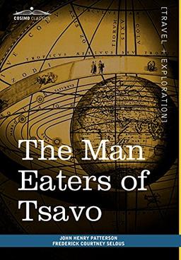 The Man Eaters of Tsavo: And Other East African Adventures