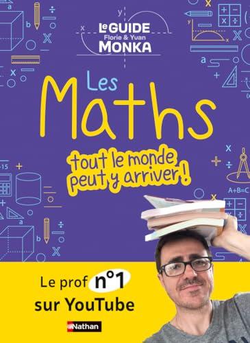 Le guide Monka : les maths, tout le monde peut y arriver