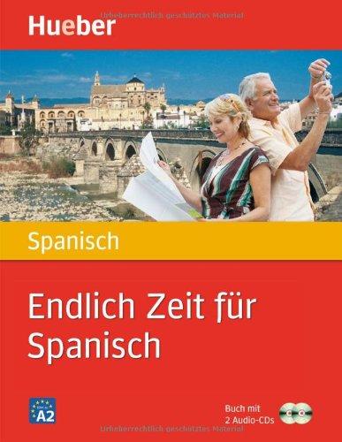 Endlich Zeit für Spanisch: Buch mit 2 Audio-CDs