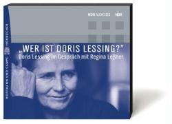 "Wer ist Doris Lessing"?: Doris Lessing im Gespräch mit Regina Lessner