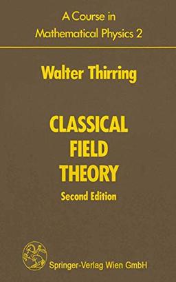 A Course in Mathematical Physics 2: Classical Field Theory