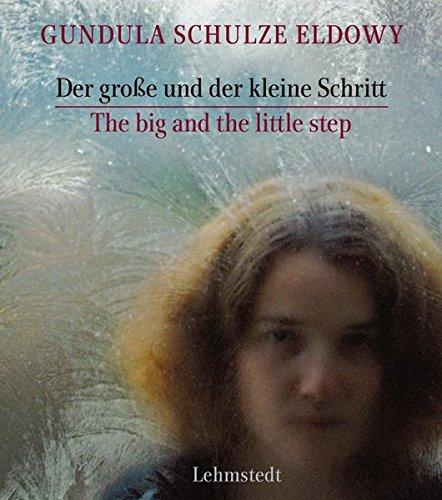 Der große und der kleine Schritt / The big and the little step: Fotografien / Photographs 1982-1990