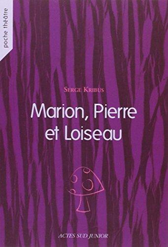 Marion, Pierre et Loiseau