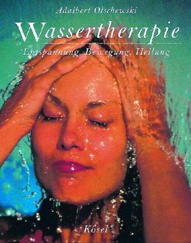 Wassertherapie. Entspannung, Bewegung, Heilung