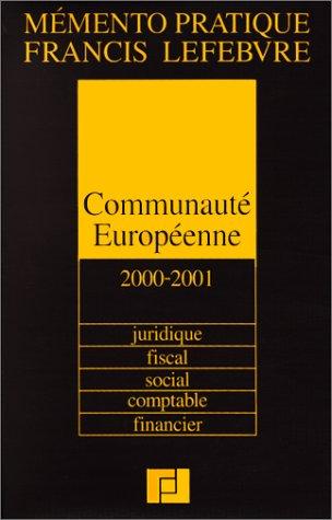 Communauté europèenne: Edition 2000-2001, financier, A jour au 1er octobre 1999