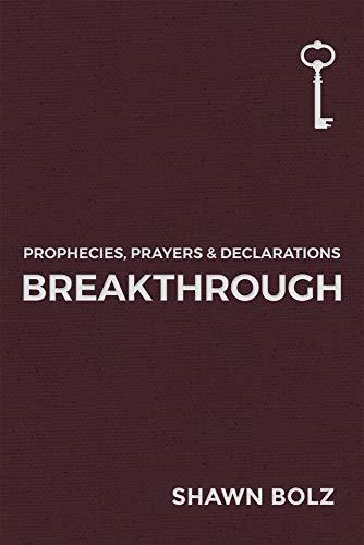 Breakthrough, Volume 1: Prophecies, Prayers & Declarations