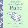 Das neue kleine Buch der Ruhe