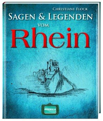 Sagen und Legenden vom Rhein