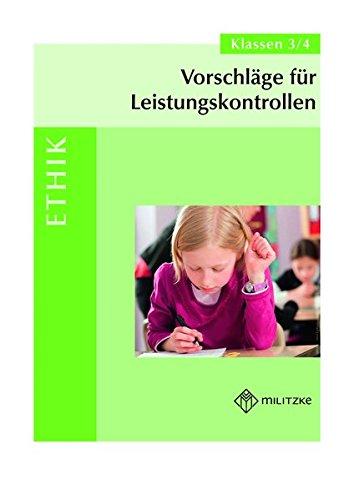 Vorschläge für Leistungskontrollen Klassen 3/4 - Ethik: Ethische Probleme erkennen und bewerten