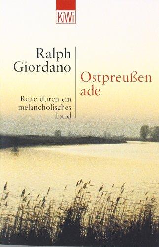 Ostpreussen Ade: Reise durch ein melancholisches Land