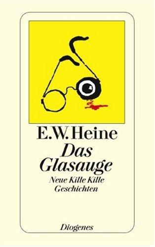 Das Glasauge. Neue Kille Kille Geschichten.