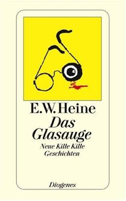 Das Glasauge. Neue Kille Kille Geschichten.