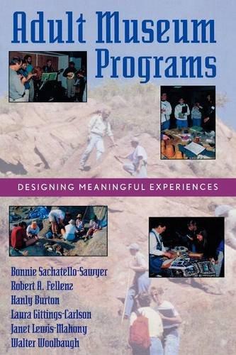 Adult Museum Programs: Designing Meaningful Experiences (American Association for State and Local History) (American Association for State and Local History Books)