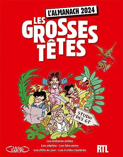 Les Grosses Têtes : l'almanach 2024