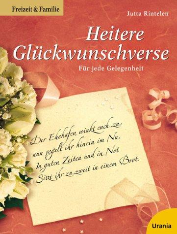 Heitere Glückwunschverse. Für jede Gelegenheit